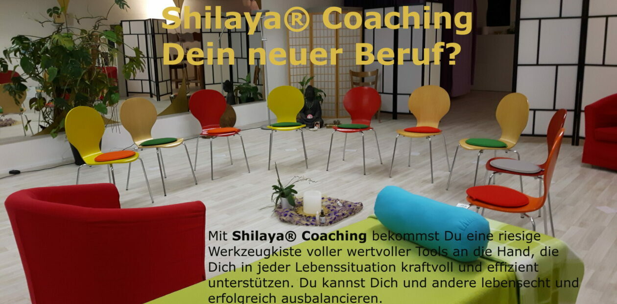 Shilaya® Coaching – Ausbildungs und Therapie